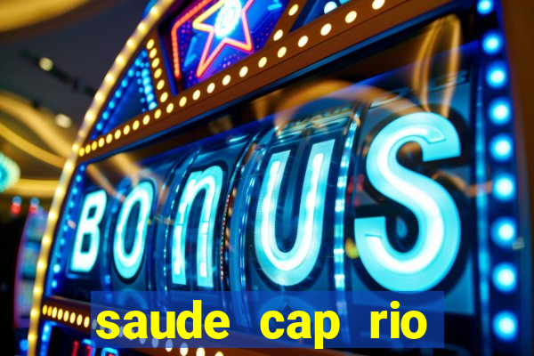 saude cap rio preto resultado